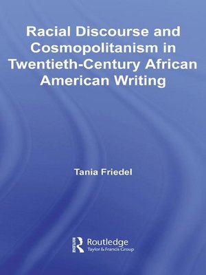 cover image of Racial Discourse and Cosmopolitanism in Twentieth-Century African American Writing